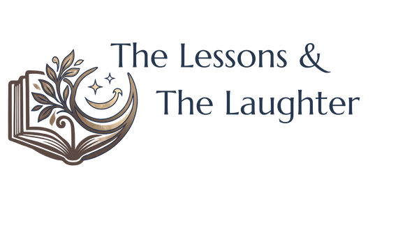 The Lessons & The Laughter